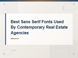 Best Sans Serif Fonts for Modern Real Estate Agency Branding